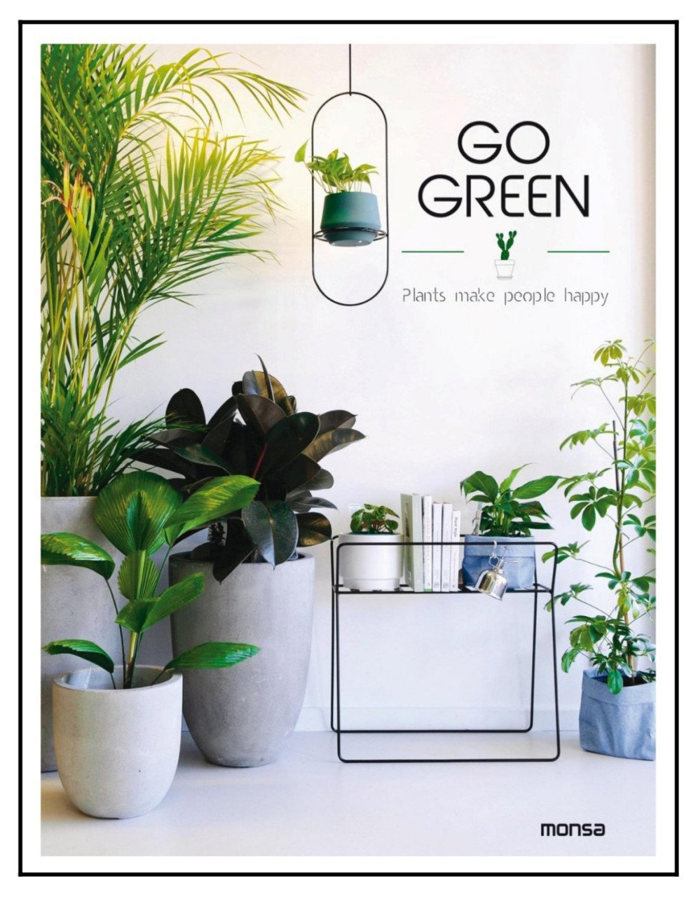 GO GREEN – Plants make People Happy (Evlerde Bitki Alanları)