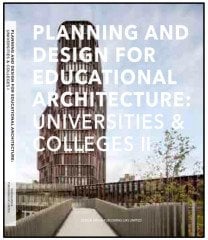 PLANNING AND DESIGN FOR EDUCATIONAL ARCHITECTURE: UNIVERSITIES & COLLEGES