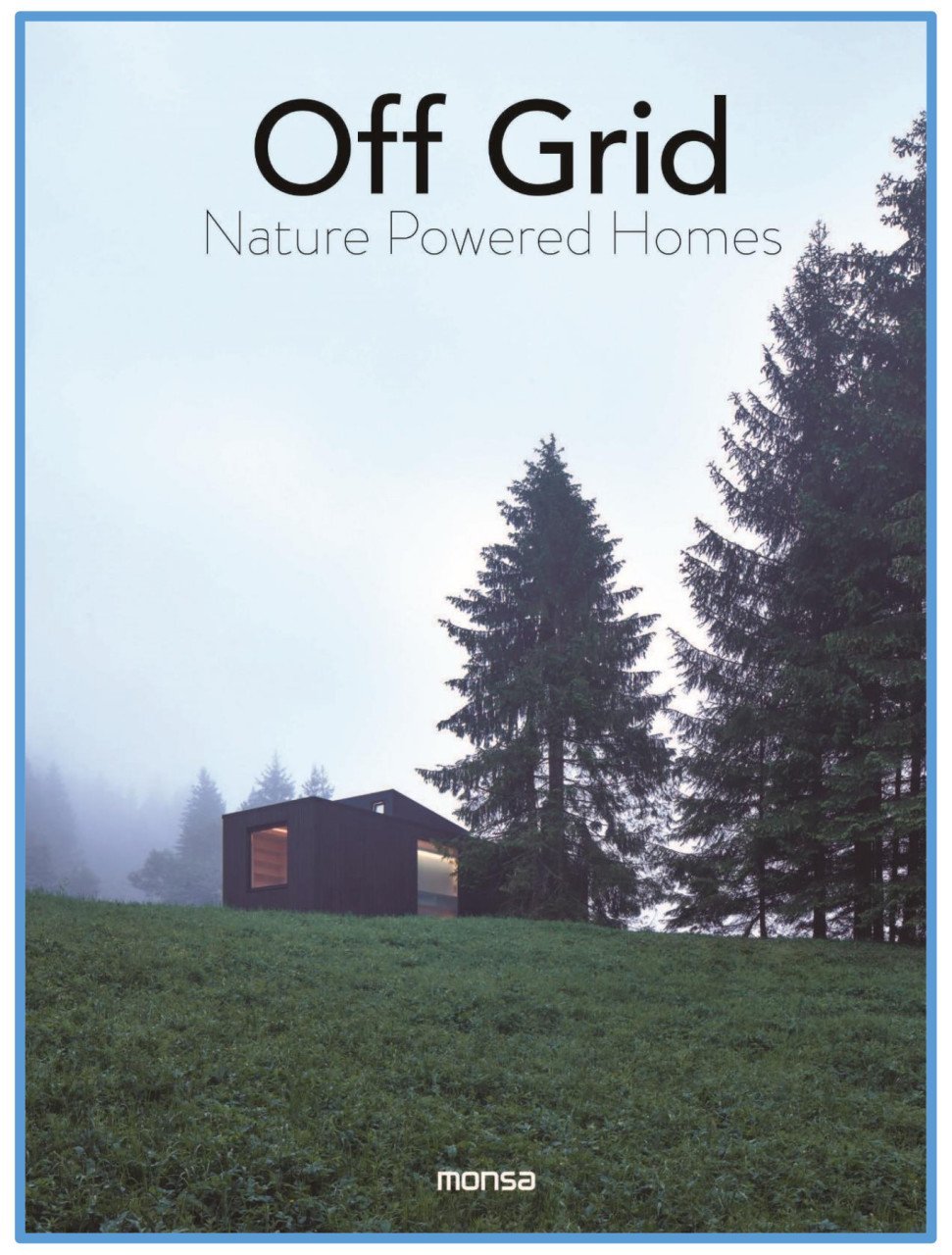 Off - Grid Nature Powered Homes (Kırsalda ve Şebekesiz Alanlarda Ev Projeleri